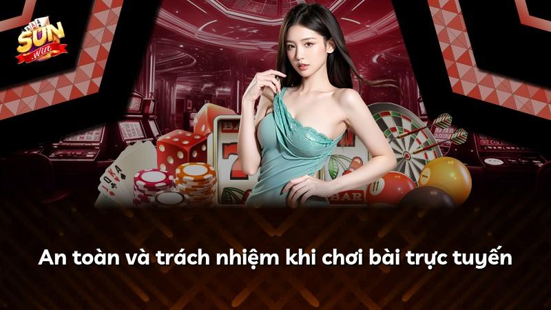 An toàn và trách nhiệm khi chơi bài trực tuyến