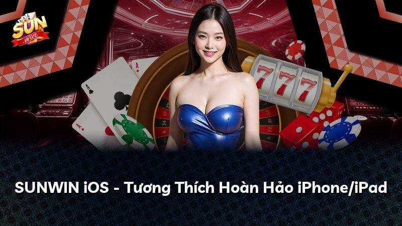 SUNWIN iOS - Tương Thích Hoàn Hảo iPhone/iPad