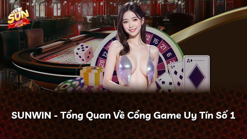 SUNWIN - Tổng Quan Về Cổng Game Uy Tín Số 1