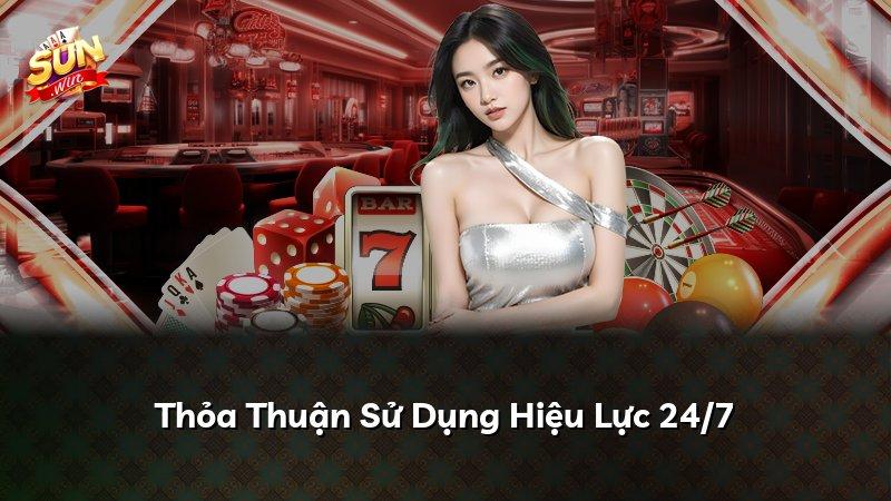 Thỏa Thuận Sử Dụng Hiệu Lực 24/7